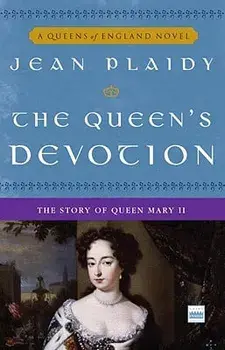 The Queen's Devotion: The Story of Queen Mary II, Paperback/Jean Plaidy
