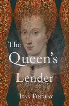 The Queen's Lender, Hardback/Jean Findlay