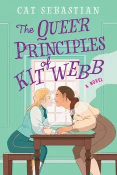 The Queer Principles of Kit Webb, Paperback/Cat Sebastian