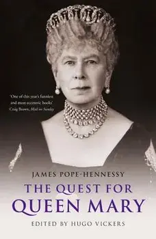 The Quest for Queen Mary, Hardcover/Hugo Vickers