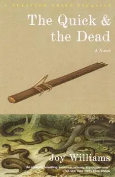 The Quick and the Dead, Paperback/Joy Williams