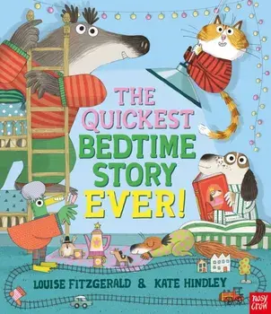 The Quickest Bedtime Story Ever!, Hardback/Louise Fitzgerald