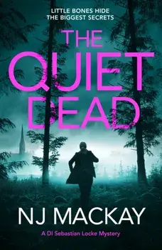 The Quiet Dead. A thrilling, twisty, addictive crime thriller, Paperback/NJ Mackay