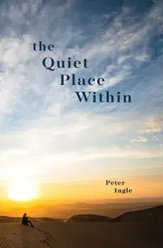 The Quiet Place Within, Paperback/Peter Ingle