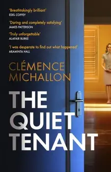 The Quiet Tenant. 'Daring and completely satisfying' James Patterson, Hardback/Clemence Michallon