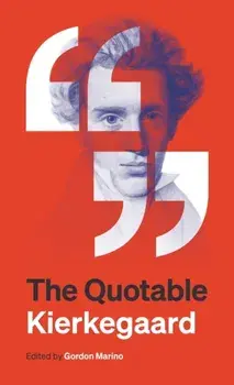 The Quotable Kierkegaard, Paperback/Søren Kierkegaard