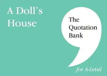 The Quotation Bank: A Doll's House A-Level Revision and Study Guide for English Literature, Paperback/The Quotation Bank