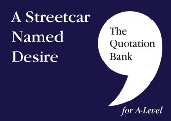 The Quotation Bank: A Streetcar Named Desire A-Level Revision and Study Guide for English Literature, Paperback/The Quotation Bank