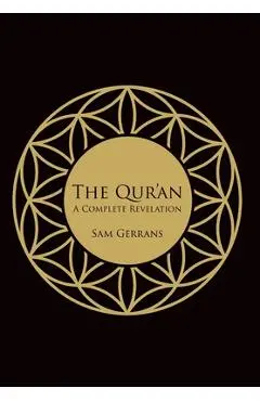 The Qur'an: A Complete Revelation - Sam Gerrans