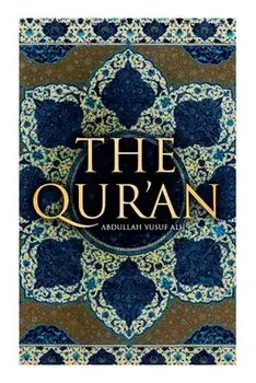 The Qur'an: Abdullah Yusuf Ali, Paperback/Abdullah Yusuf Ali