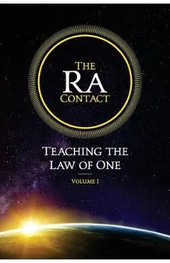The Ra Contact: Teaching the Law of One: Volume 1 - Carla L. Rueckert