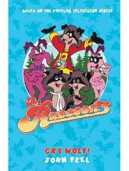 The Raccoons - Cry Wolf. Special ed, Hardback/Chris McGuire