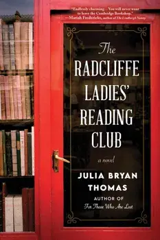 The Radcliffe Ladies' Reading Club. A Novel, Paperback/Julia Bryan Thomas