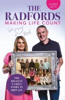 The Radfords. Making Life Count, Hardback/Noel Radford