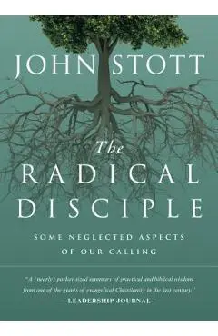 The Radical Disciple: Some Neglected Aspects of Our Calling - John Stott