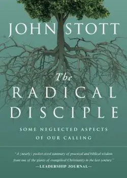 The Radical Disciple: Some Neglected Aspects of Our Calling, Paperback/John Stott