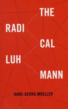 The Radical Luhmann, Paperback/Hans-Georg Moeller