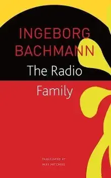 The Radio Family, Paperback/Ingeborg Bachmann