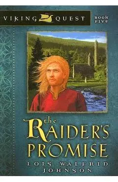 The Raider's Promise - Lois Walfrid Johnson