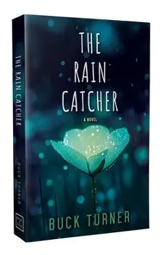 The Rain Catcher - Buck Turner