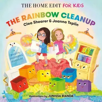 The Rainbow Cleanup: A Magical Organizing Adventure, Hardback/Joanna Teplin
