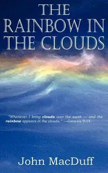The Rainbow in the Clouds, Paperback/John Macduff