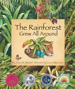 The Rainforest Grew All Around, Paperback/Susan K. Mitchell