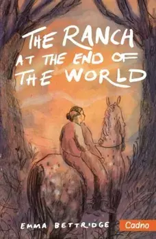 The Ranch at the End of the World, Paperback/Emma Bettridge