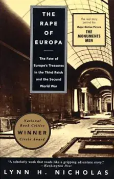 The Rape of Europa: The Fate of Europe's Treasures in the Third Reich and the Second World War, Paperback/Lynn H. Nicholas