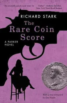 The Rare Coin Score: A Parker Novel, Paperback/Richard Stark