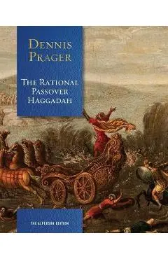 The Rational Passover Haggadah - Dennis Prager