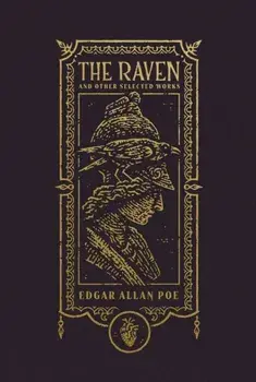The Raven and Other Selected Works (The Gothic Chronicles Collection), Hardback/Edgar Allan Poe