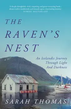 The Raven's Nest. An Icelandic Journey Through Light and Darkness, Main, Paperback/Sarah (author) Thomas