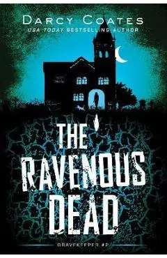 The Ravenous Dead - Darcy Coates