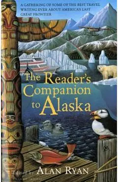 The Reader's Companion to Alaska - Alan Ryan