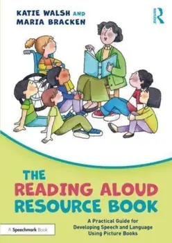 The Reading Aloud Resource Book. A Practical Guide for Developing Speech and Language Using Picture Books, Paperback/***