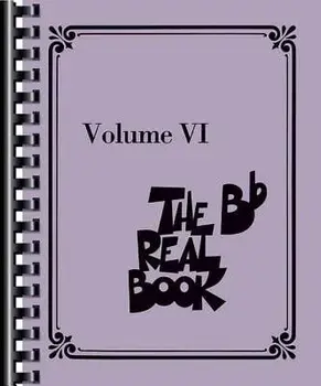 The Real Book - Volume VI: BB Instruments, Paperback/Hal Leonard Corp
