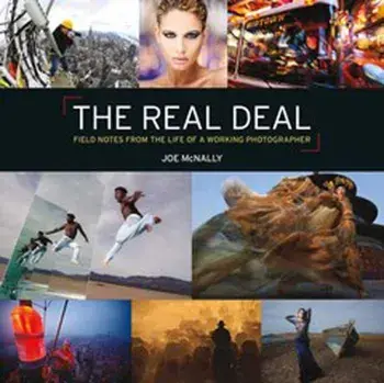 The Real Deal: Field Notes from the Life of a Working Photographer, Hardcover/Joe McNally