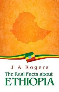 The Real Facts about Ethiopia Paperback, Paperback/J A Rogers