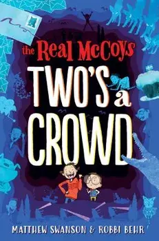 The Real McCoys: Two's a Crowd, Paperback/Matthew Swanson