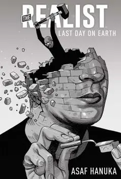 The Realist: The Last Day on Earth, Hardback/Asaf Hanuka