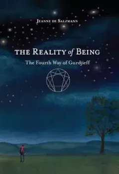 The Reality of Being: The Fourth Way of Gurdjieff, Paperback/Jeanne De Salzmann