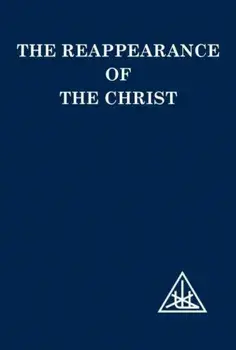 The Reappearance of the Christ, Paperback/Alice A. Bailey