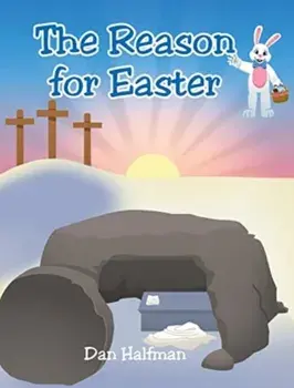 The Reason for Easter, Hardcover/Dan Halfman