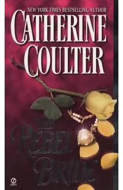 The Rebel Bride - Catherine Coulter