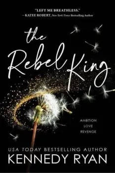 The Rebel King, Paperback/Kennedy Ryan