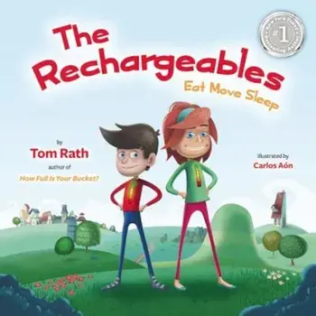 The Rechargeables: Eat Move Sleep, Hardcover/Tom Rath