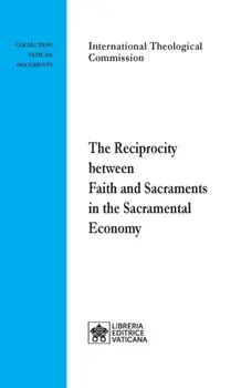 The Reciprocity between Faith and Sacraments in the Sacramental Economy, Paperback/***