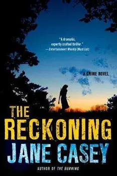The Reckoning: A Maeve Kerrigan Crime Novel, Paperback/Jane Casey