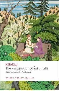 The Recognition of Sakuntala: A Play in Seven Acts - Kalidasa